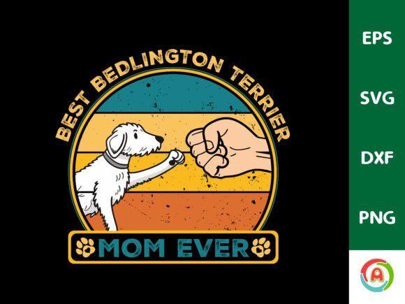 Best Bedlington Terrier Mom Ever Graphics and Crafts Review