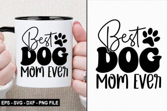 Best Dog Mom - Mother s Day Design Graphics and Crafts Review
