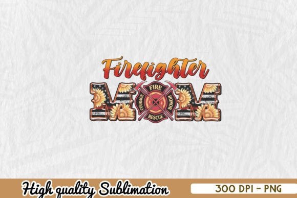 Firefighter Mom Sublimation Western PNG Graphics and Crafts