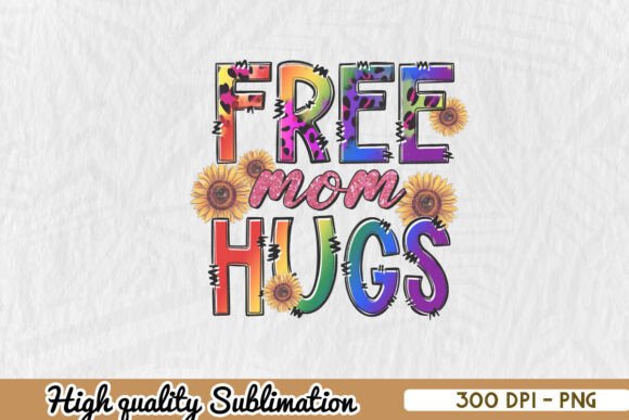 Free Mom Hugs Sublimation PNG Graphics and Crafts Review