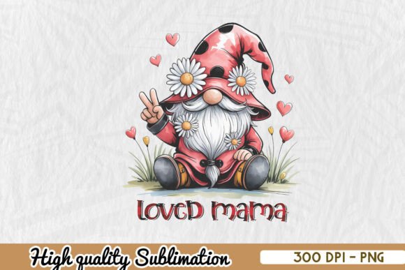 Loved Mom Happy Gnome Mother’s Day PNG for Crafts and Graphics