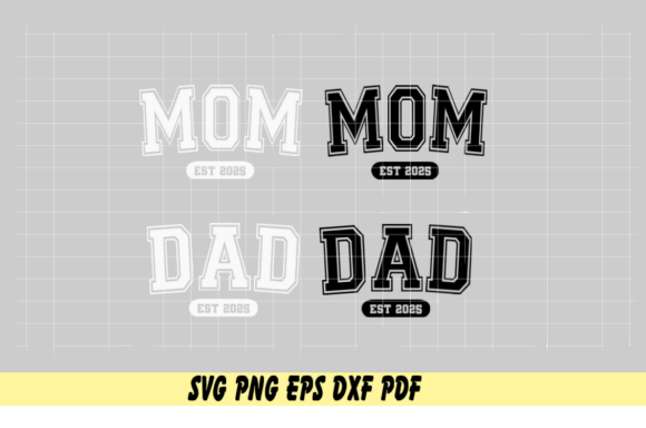 MOM and DAD Est 2025 Bundle Black white Graphics and Crafts