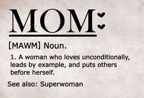 Mom Noun a Woman Who Loves Unconditional: A Graphic Design Asset for Creative Publishers
