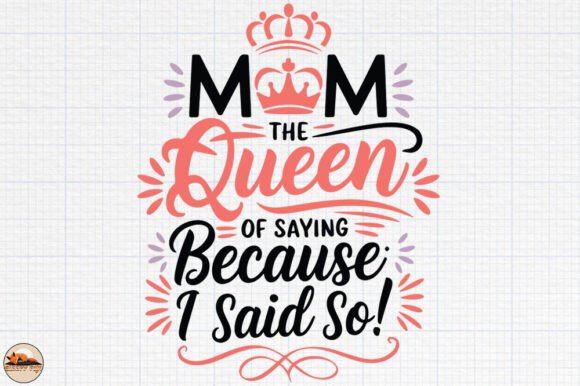 Mom the Queen: A Bold Mother’s Day Graphic Design Asset for Crafts and Branding