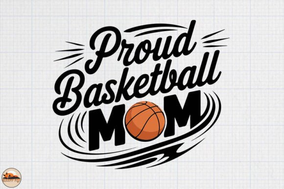 Proud Basketball Mom Graphic Design Asset for Crafts and Blogs