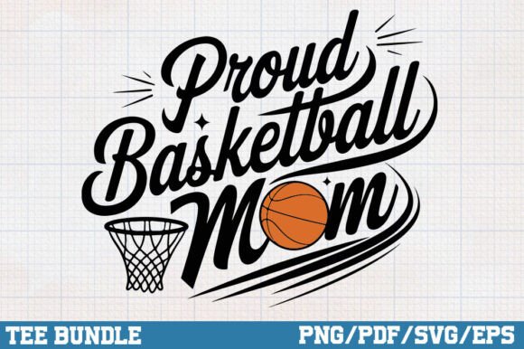 Proud Basketball Mom Shrit, Trendy PNG for Crafts & Graphics