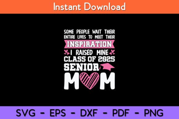 Senior 2025 Mom Class of 2025 Mother Graphics for Crafts & Branding
